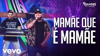 Os Barões da Pisadinha  Mamãe Que é Mamãe Ao Vivo [upl. by Attenehs]