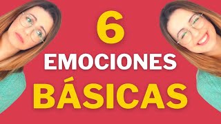 🟢 ¿Cuáles Son Las 6 EMOCIONES BÁSICAS ➜ Inteligencia Emocional [upl. by Renny45]