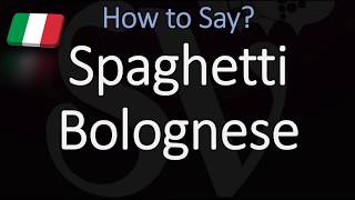 How to Pronounce Spaghetti Bolognese CORRECTLY Italian Pronunciation [upl. by Yrehcaz353]