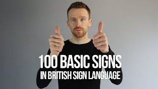 100 Basic Signs in British Sign Language BSL [upl. by Akimrej]