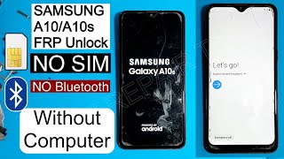 SAMSUNG A10s FRP Bypass Android 90 NO SIM Card  NO App  Without PC  A10s Google Account lBypass [upl. by Idaline]