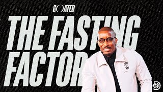 The Fasting Factor  GOATED Part 9  Dr Dharius Daniels [upl. by Gio741]