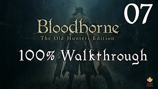 Bloodborne  Walkthrough Part 7 Cathedral Ward amp Amelia [upl. by Town]