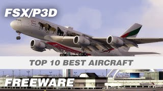 Top 10 Best P3D amp FSX Freeware Aircraft Add ons [upl. by Beryle]