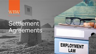 Settlement Agreements Advice  WBW Solicitors  South West Solicitors [upl. by Ecerehs]