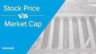 The Difference Between Stock Price and Market Capitalization [upl. by Warenne]