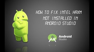 How to FIX Intel HAXM is not installed in Android Studio SOLVED [upl. by Gibson]