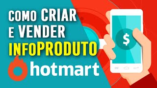 Como Criar um Produto no Hotmart  Como vender seu próprio Infoproduto [upl. by Desdamonna]