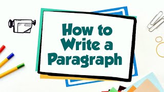 How to Write a Paragraph [upl. by Acirat]