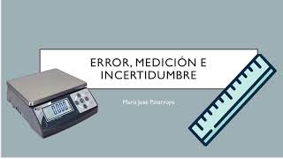 Error Medición e Incertidumbre [upl. by Sadnalor770]