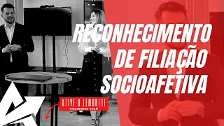 DIREITO DE FAMÍLIA Reconhecimento de filiação socioafetiva [upl. by Will836]