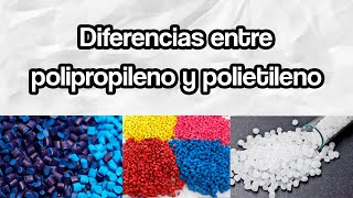 Diferencias entre polipropileno y polietileno [upl. by Canute]