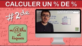 Calculer des pourcentages de pourcentage  Seconde [upl. by Eramat]