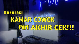 Dekorasi kamar COWOK Part Akhir [upl. by Leynad]