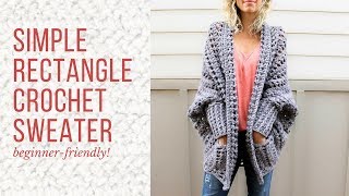 BeginnerFriendly Crochet Cardigan Tutorial  How to Make a Sweater From a Simple Rectangle [upl. by Chic]