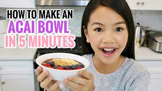 HOW TO MAKE AN ACAI BOWL in 5 MIN [upl. by Pattin472]