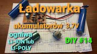 Ładowarka do akumulatorów ogniw 37V LiION lub LiPOLY DIY 14 [upl. by Theran]