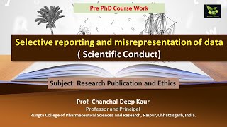 Selective reporting and misrepresentation of data  Scientific Conduct [upl. by Inimod]