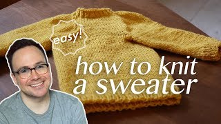 How to Knit a Sweater All the Basics [upl. by Newfeld]