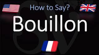 How to Pronounce Bouillon CORRECTLY [upl. by Nylanej]