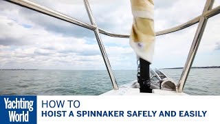 How to hoist a spinnaker safely and easily  Yachting World [upl. by Jard960]