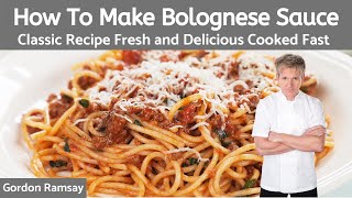 Gordon Ramsay Bolognese Sauce Recipe Authentic Italian [upl. by Chloras]