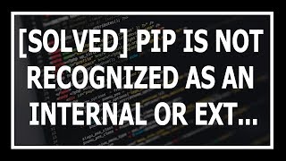 Solved The term pip is not recognized as the name of a cmdlet function or operable program [upl. by Novahs749]