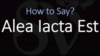 How to Pronounce Alea iacta est CORRECTLY Meaning amp Pronunciation [upl. by Ahseenat271]