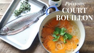 How To Cook Fish in Court Bouillon  French culinary technique beginner level [upl. by Abba]