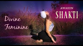 Awakening Shakti Kundalini Sequence [upl. by Dede]